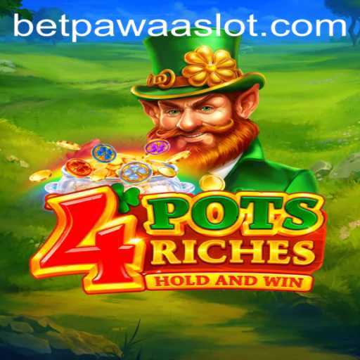 Experience the Thrill of 4potsriches on Betpawaa: A Comprehensive Guide