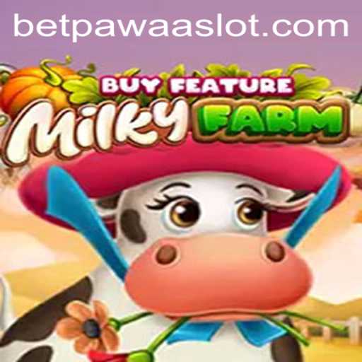Exploring the Engaging World of MilkyFarmBuyFeature and Betpawaa