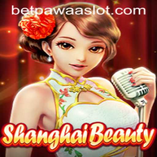 Discovering ShanghaiBeauty: The Thrilling World of Betpawaa